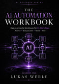 THE AI AUTOMATION WORKBOOK 2026 – Das praktische Workbook für KI-Workflows