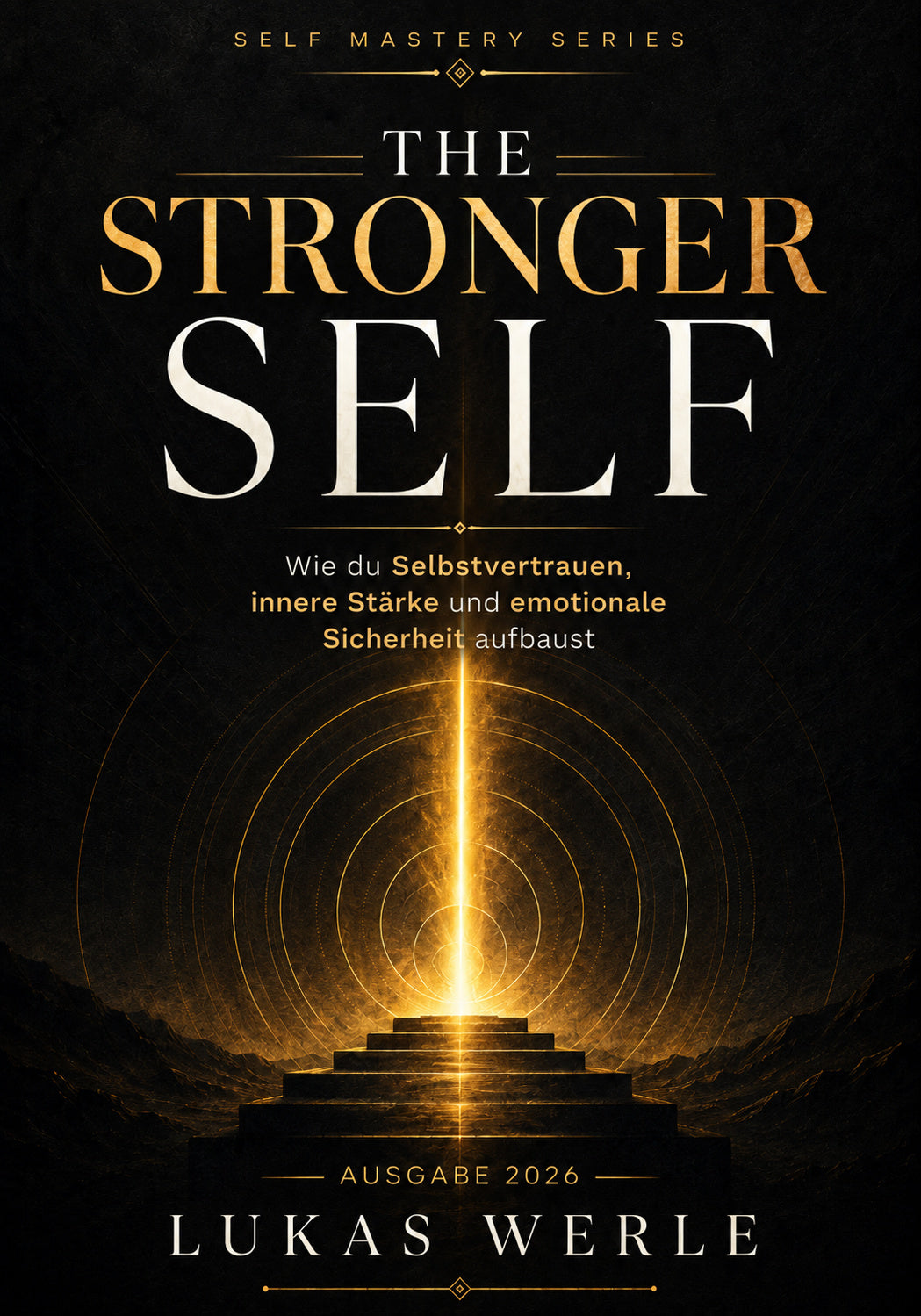 THE STRONGER SELF 2026 – Selbstvertrauen und innere Stärke aufbauen